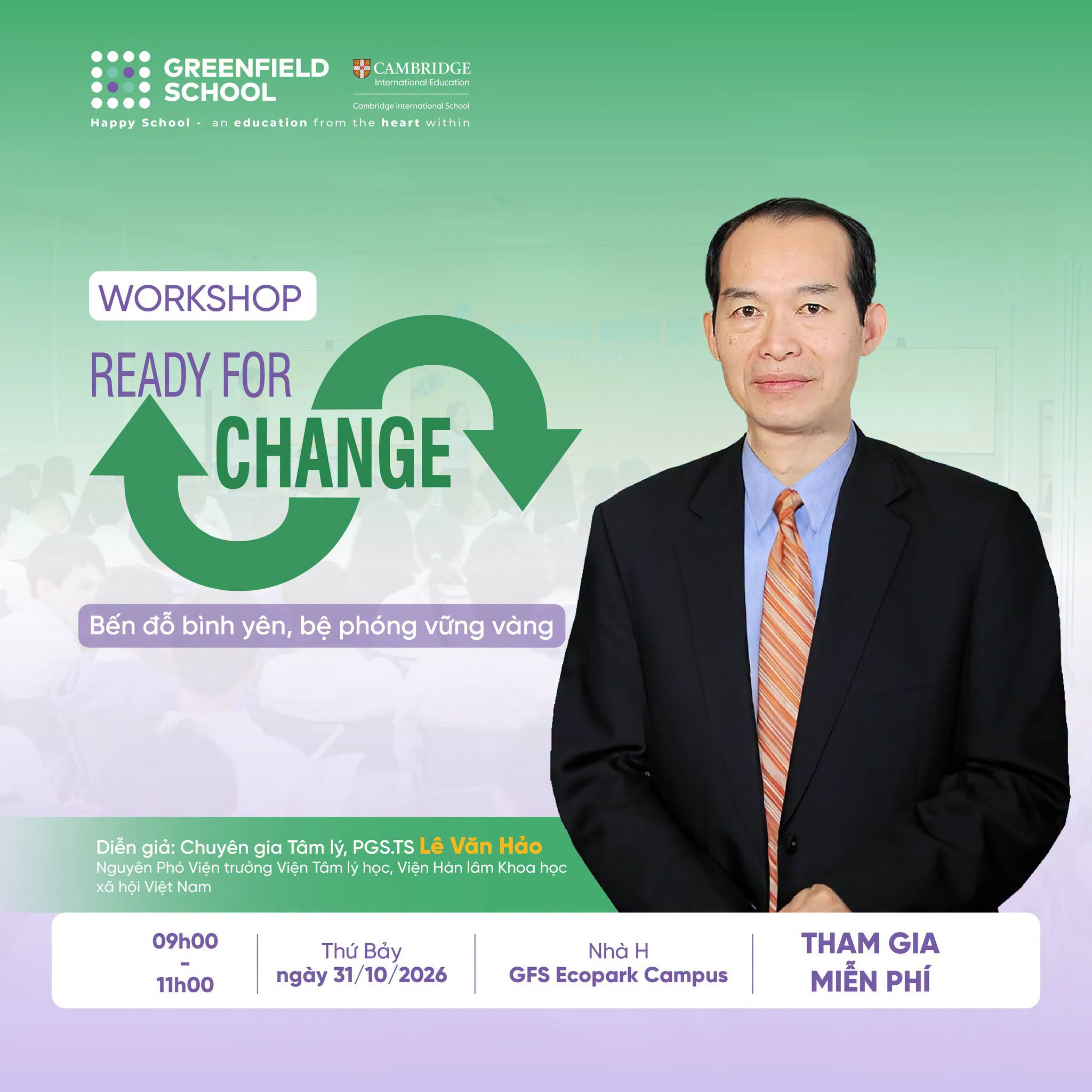 "Ready for Change" Workshop: Building a Peaceful Haven and Strong Launchpad for Your Child with Assoc. Prof. Dr. Le Van Hao